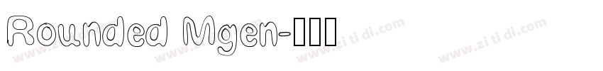Rounded Mgen字体转换